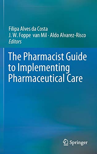 The Pharmacist Guide to Implementing Pharmaceutical Care