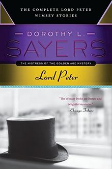 Lord Peter: The Complete Lord Peter Wimsey Stories (Lord Peter Wimsey Mysteries)