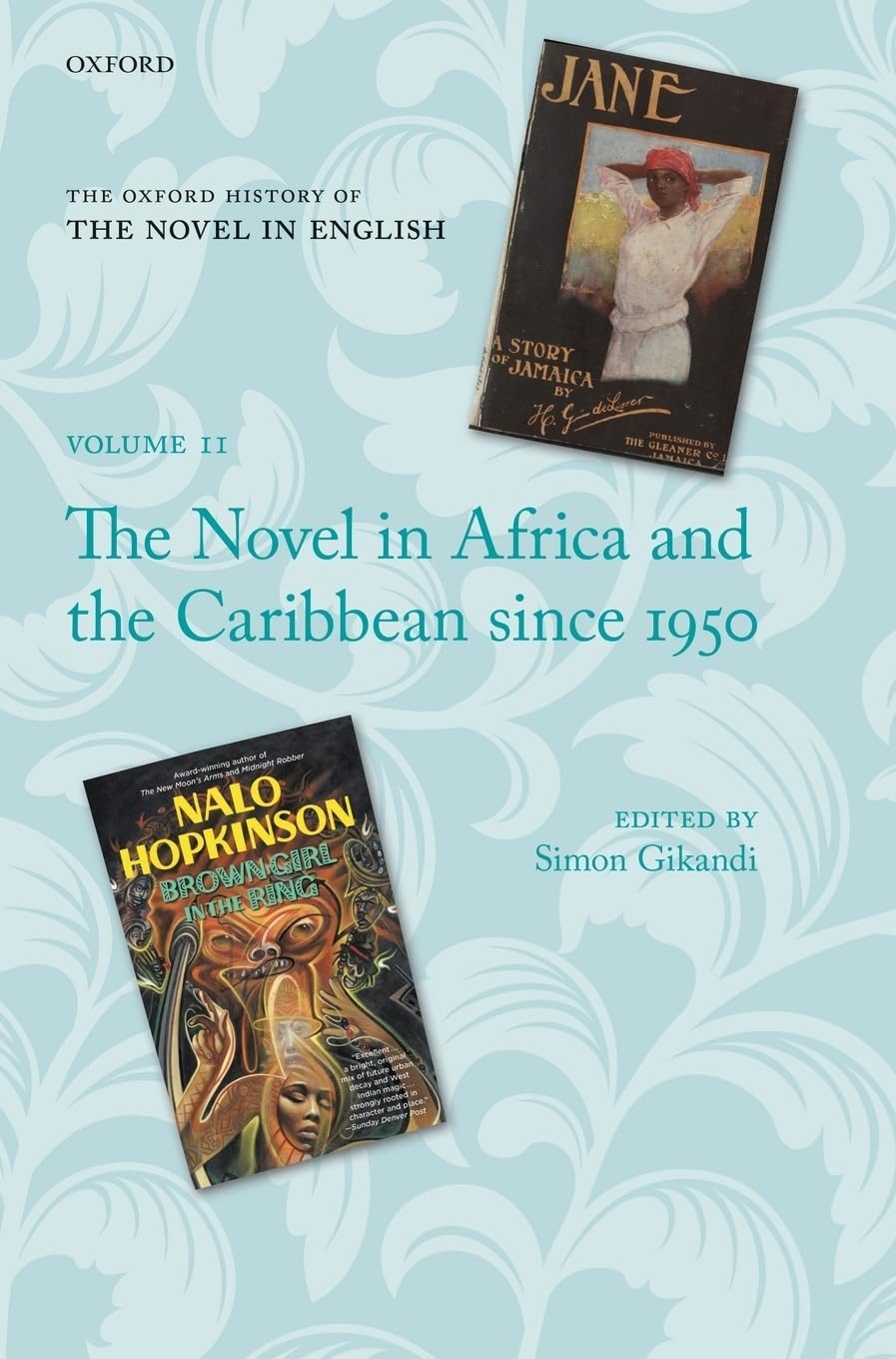 Oxford History of the Novel in English: The Novel in Africa and the Caribbean Since 1950 (The Oxford History of the Novel in English, 11, Band 11)