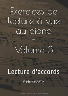 Exercices de lecture à vue au piano — Volume 3: Apprenez à lire facilement vos partitions de piano