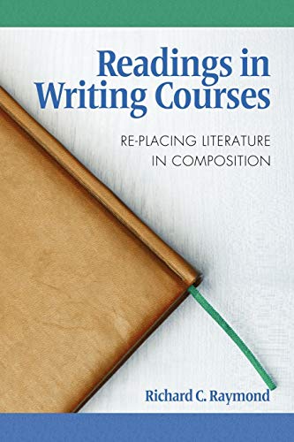 Readings in Writing Courses: Re-placing Literature in Composition (NA)