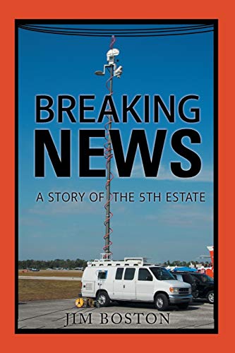 Breaking News: A Story of the 5th Estate