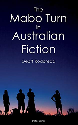 The Mabo Turn in Australian Fiction (Australian Studies: Interdisciplinary Perspectives, Band 1)