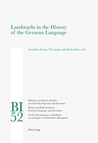 Landmarks in the History of the German Language (Britische und Irische Studien zur deutschen Sprache und Literatur / British and Irish Studies in German Language and Literature)