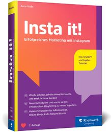 Insta it!: Das Online-Marketing-Handbuch für Instagram. Inkl. Praxistipps für Stories, Ads-Kampagnen und Content mit KI