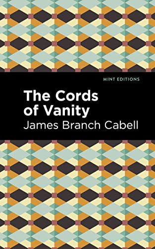 The Cords of Vanity: A Comedy of Shirking (Mint Editions―Humorous and Satirical Narratives)
