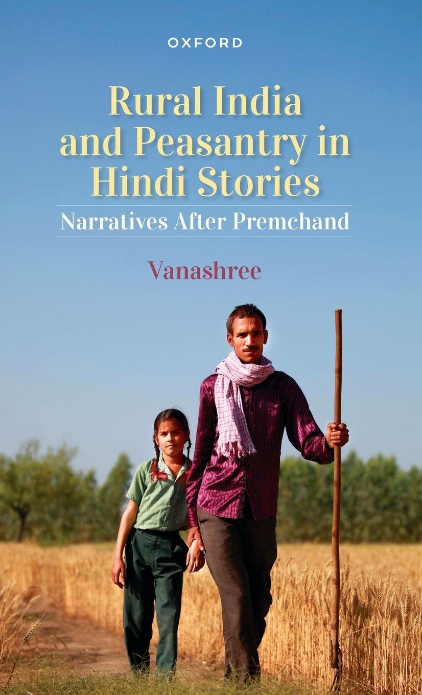 Rural India and Peasantry in Hindi Stories: Narratives After Premchand