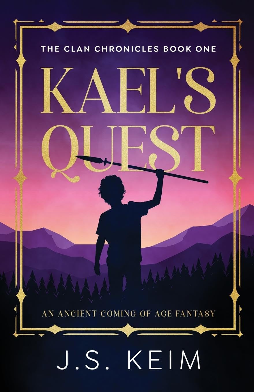 Kael's Quest: An Ancient Coming of Age Fantasy: 1 (The Clan Chronicles)