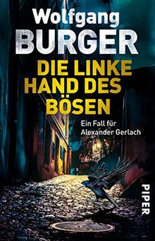 Die linke Hand des Bösen: Ein Fall für Alexander Gerlach (Alexander-Gerlach-Reihe, Band 14)