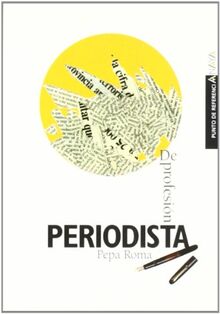 De profesión periodista (Libros Para Jóvenes - Punto De Referencia)