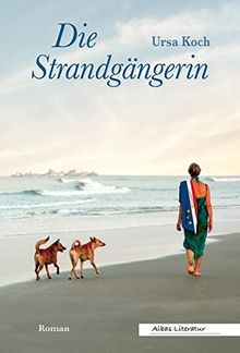 Die Strandgängerin: Roman