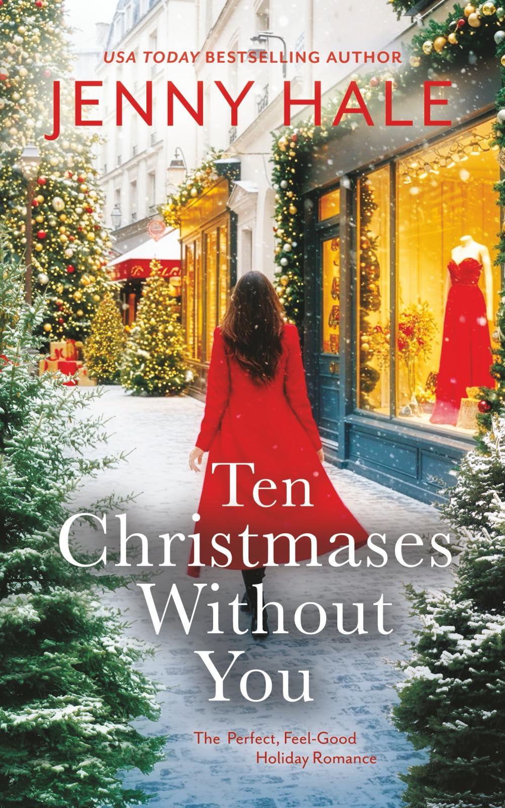 Ten Christmases Without You: The Perfect, Feel-Good Holiday Romance