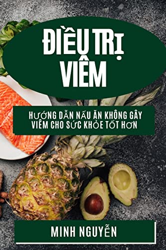 ¿i¿u Tr¿ Viêm: H¿¿ng D¿n N¿u ¿n Không Gây Viêm Cho S¿c Kh¿e T¿t H¿n