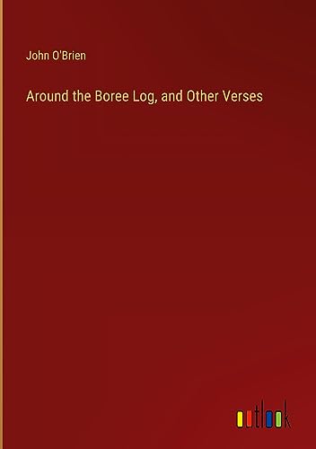 Around the Boree Log, and Other Verses