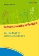 Rechenschwäche vorbeugen. 1. Schuljahr: Vom Zählen zum Rechnen: Das Handbuch für LehrerInnen und Eltern