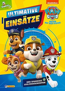 PAW Patrol: Ultimative Einsätze: Drei spannende Vorlesegeschichten mit der PAW Patrol