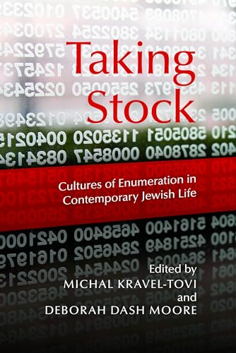 Taking Stock: Cultures of Enumeration in Contemporary Jewish Life (The Modern Jewish Experience)