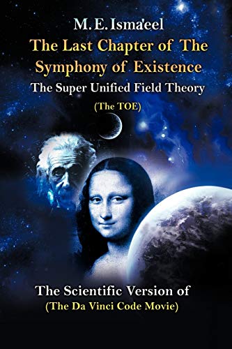 The Last Chapter of the Symphony of Existence: The Scientific Version of The Da Vinci Code Movie