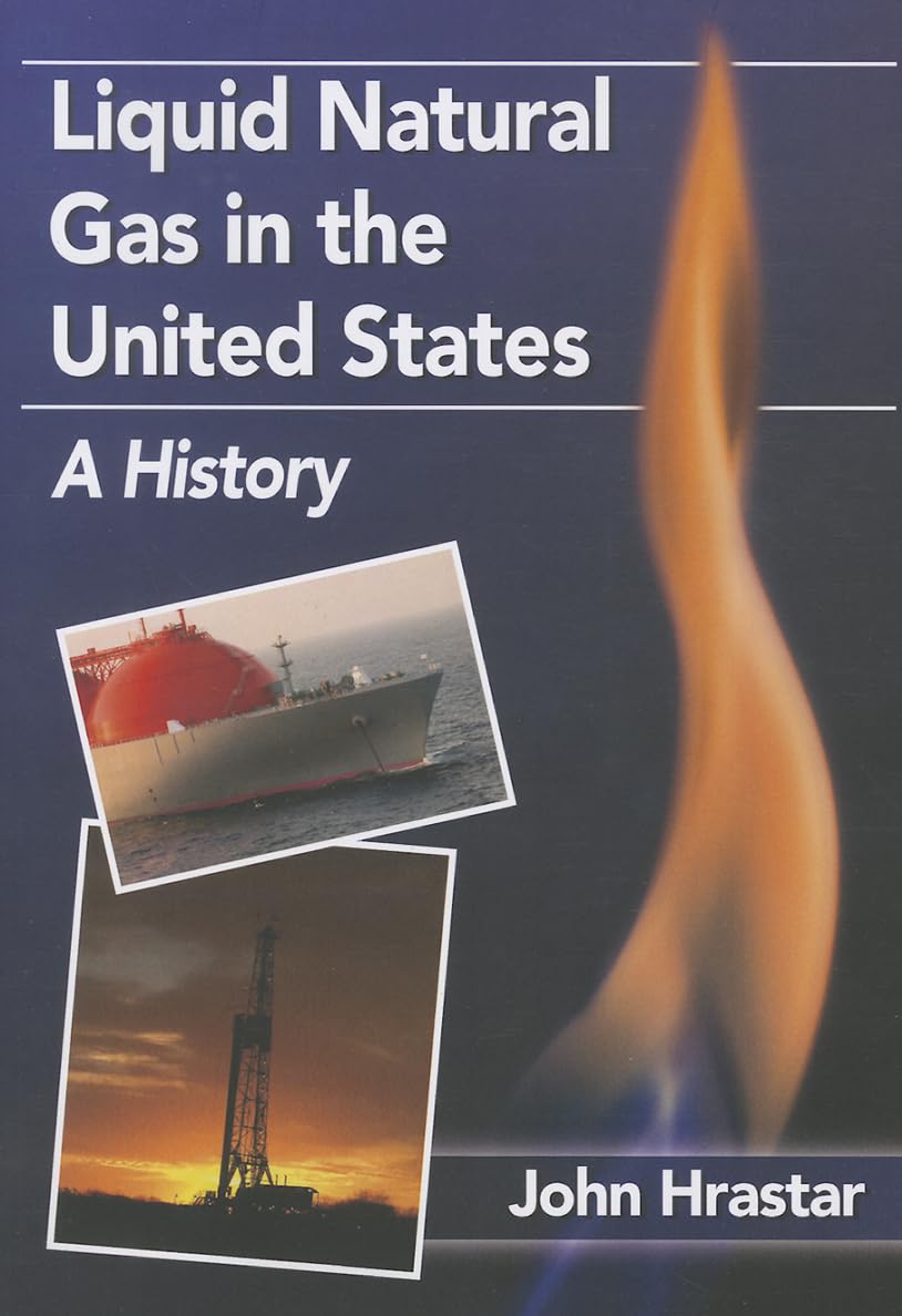 Liquid Natural Gas in the United States: A History