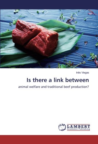 Is there a link between: animal welfare and traditional beef production?