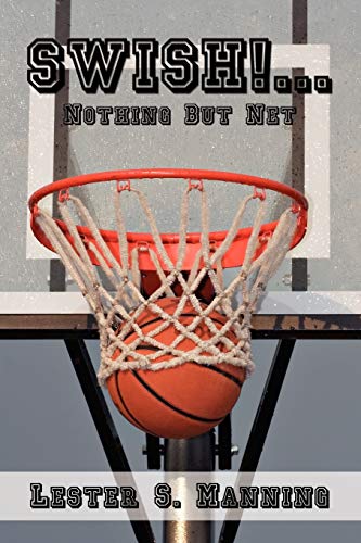 SWISH!...Nothing But Net