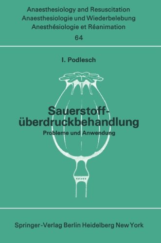 Sauerstoffüberdruckbehandlung: Probleme und Anwendung (Anaesthesiologie und Intensivmedizin Anaesthesiology and Intensive Care Medicine)