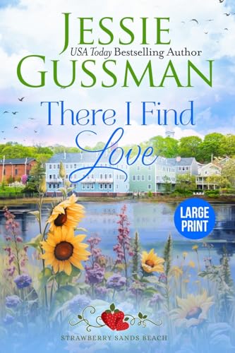 There I Find Love (Strawberry Sands Beach Romance Book 3) (Strawberry Sands Beach Sweet Romance)