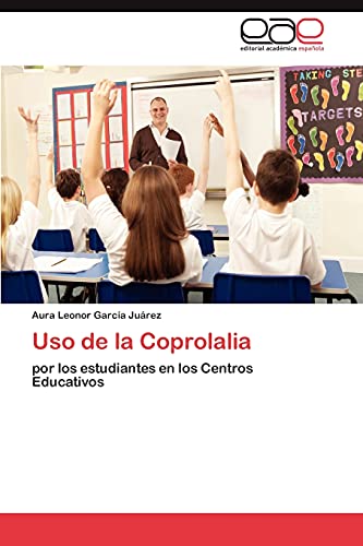 Uso de la Coprolalia: por los estudiantes en los Centros Educativos