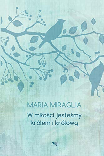 W mi_o_ci jeste_my królem i królow_