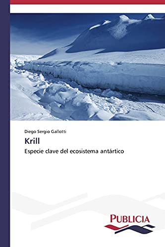 Krill: Especie clave del ecosistema antártico