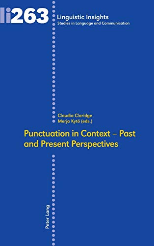 Punctuation in Context – Past and Present Perspectives (Linguistic Insights / Studies in Language and Communication, Band 263)