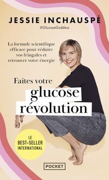 Faites votre glucose révolution : la formule scientifique efficace pour réduire vos fringales et retrouver votre énergie