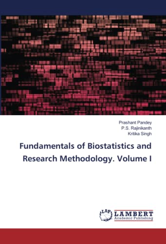 Fundamentals of Biostatistics and Research Methodology. Volume I: DE