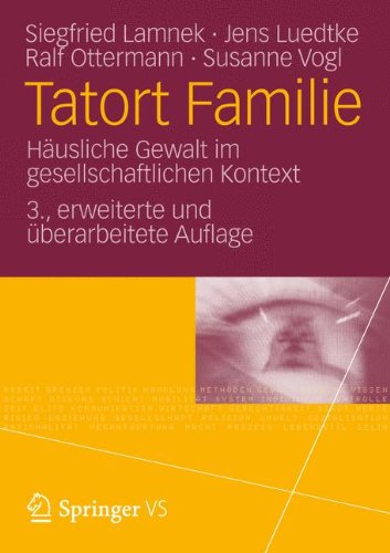 Tatort Familie: Häusliche Gewalt im Gesellschaftlichen Kontext (German Edition)