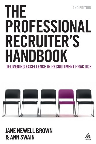 Brown, Jane Newell The Professional Recruiter's Handbook, Delivering Excellence In Recruitment Practice
