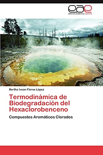 Termodinámica de Biodegradación del Hexaclorobenceno: Compuestos Aromáticos Clorados