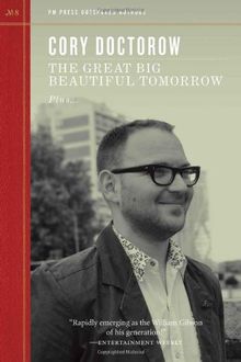 The Great Big Beautiful Tomorrow (PM Press Outspoken Authors) von Doctorow, Cory | Buch | Zustand sehr gut