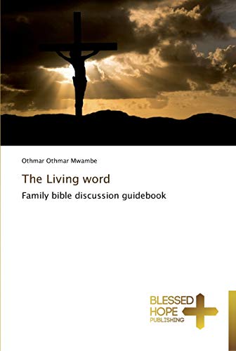 The Living word: Family bible discussion guidebook
