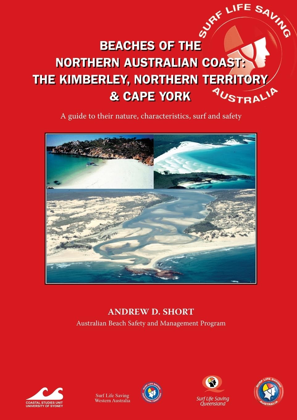 Beaches of the Northern Australian Coast: The Kimberley, Northern Territory and Cape York: The Kimberly, Northern Territory and Cape York