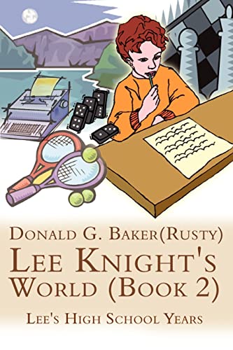 Lee Knight's World (Book 2): Lee's High School Years (Lee Knight's World: Lee's High School Years)