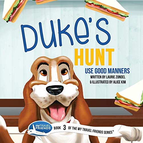 Duke's Hunt: Use Good Manners (My Travel Friends)