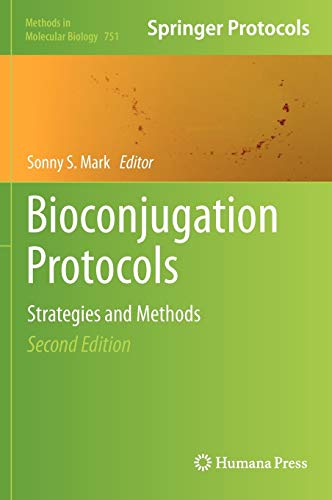 Bioconjugation Protocols: Strategies and Methods (Methods in Molecular Biology Vol 751)