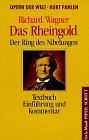 Das Rheingold. Der Ring des Nibelungen. ( Opern der Welt). Textbuch