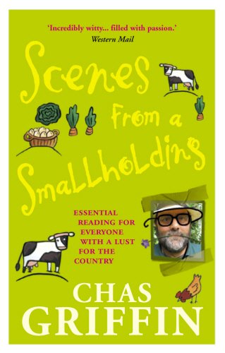 Scenes From A Smallholding: From the Popular Series in the HDRA Magazine the Organic Way
