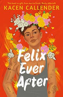 Felix Ever After: Kacen Callender