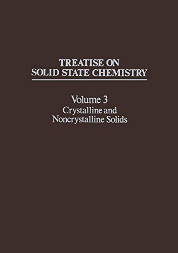 Treatise on Solid State Chemistry: Volume 3 Crystalline And Noncrystalline Solids