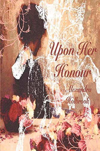 Upon Her Honour...: The Donovan Chronicals: Book II