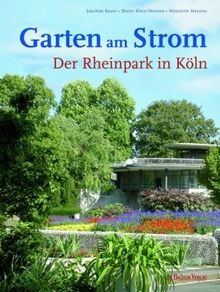 Garten am Strom: Der Rheinpark in Köln