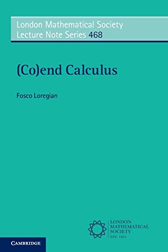 (Co)end Calculus (London Mathematical Society Lecture Note, 468)