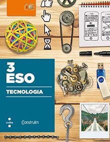 Tecnologia. 3 ESO. Construïm